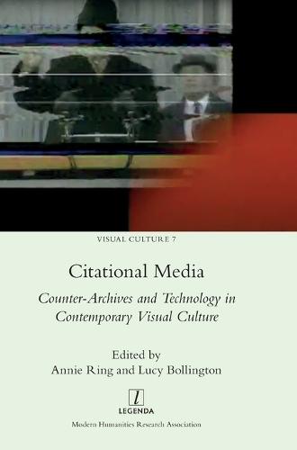 Citational Media: Counter-Archives and Technology in Contemporary Visual Culture