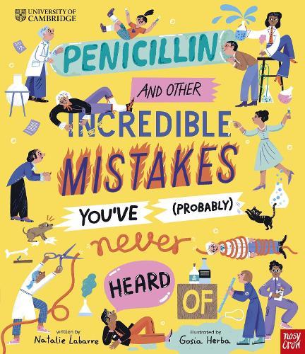University of Cambridge: Penicillin and Other Incredible Mistakes You've (Probably) Never Heard Of