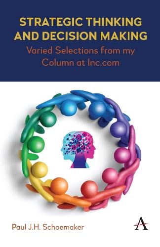 Strategic Thinking and Decision Making: Varied Selections from my Column at Inc.com