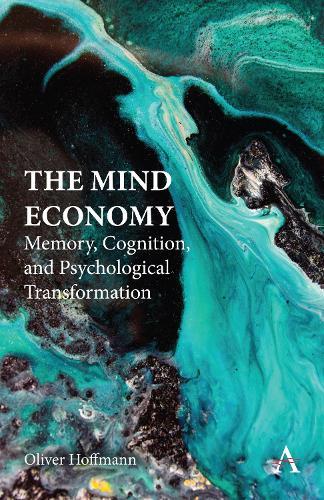 The Mind Economy: Memory, Cognition, and Psychological Transformation