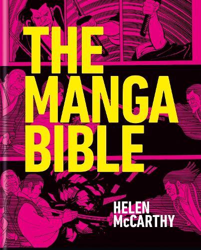 The Manga Bible: The definitive guide to contemporary and historical manga