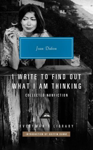 I Write to Find Out What I am Thinking: Collected Non Fiction