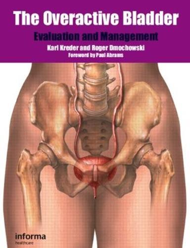 The Overactive Bladder: Evaluation and Management