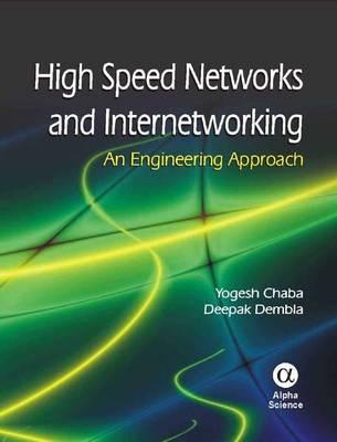 High Speed Networks and Internetworking: An Engineering Approach