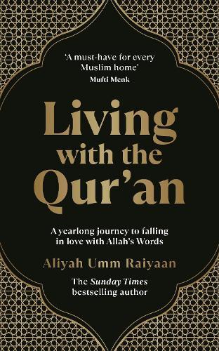 Living with the Qur’an: A yearlong journey to falling in love with Allah’s Words