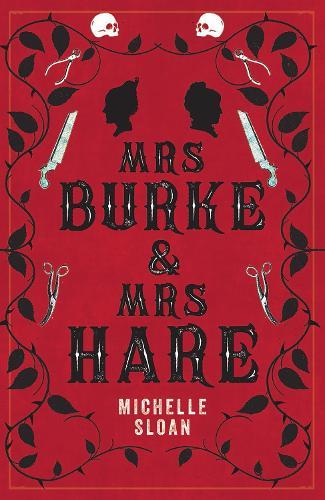 Mrs Burke & Mrs Hare: They got away with murder once . . .