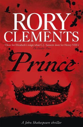 Prince: A gripping historical mystery for readers of C. J. Sansom and Laura Shepherd-Robinson