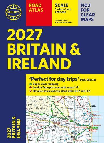 Philip’s 2027 Road Atlas Britain & Ireland Paperback A4: Super-clear mapping