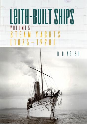 Steam Yachts [1875 - 1928]
