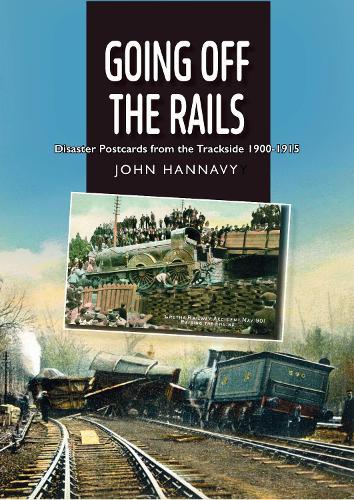 Going Off the Rails: Disaster Postcards from the Trackside 1900-1915