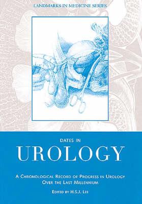 Dates in Urology: A Chronological Record of Progress in Urology over the Last Millenniium
