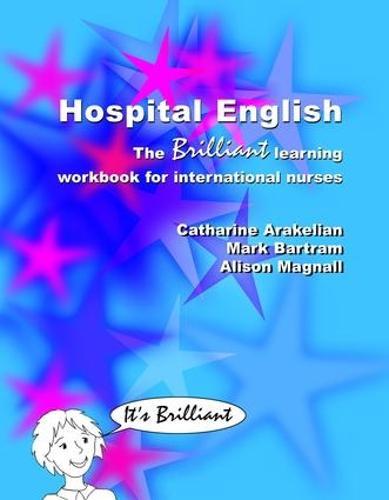 Hospital English: The Brilliant Learning Workbook for International Nurses