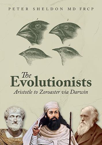 The Evolutionists: Aristotle to Zoroaster via Darwin