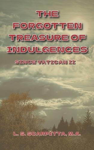 The Forgotten Treasure of Indulgences