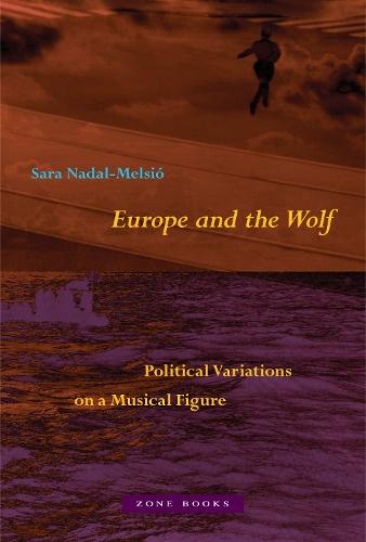 Europe and the Wolf: Political Variations on a Musical Figure