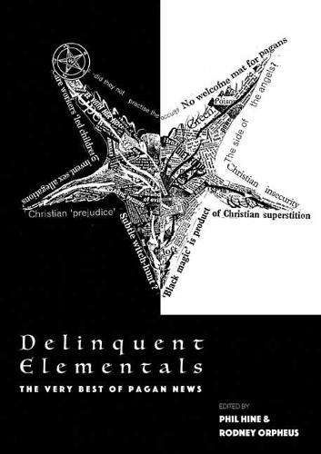 Delinquent Elementals: A Pagan News Anthology