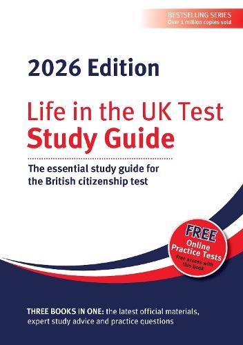 Life in the UK Test: Study Guide 2026: The essential study guide for the British citizenship test