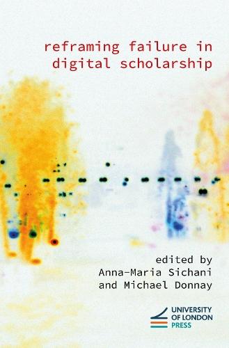 Reframing Failure in Digital Scholarship