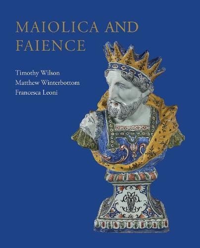 Maiolica and Faience: Acquisitions of European tin-glaze and related pottery for the Ashmolean Museum, 2017–25