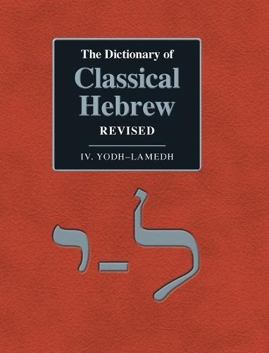 The Dictionary of Classical Hebrew Revised. IV. Yodh-Lamedh.