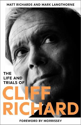 The Life and Trials of Cliff Richard: The Biography