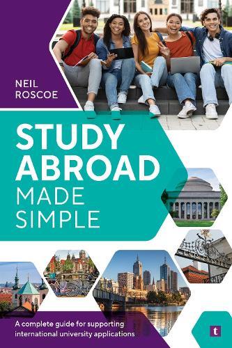 Study Abroad Made Simple: A Complete Guide for Supporting International University Applications