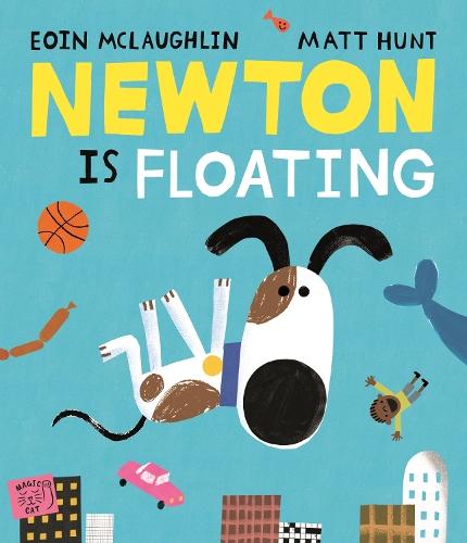 Newton is Floating: An Epic Tale of Gravity: An Epic Tale of Gravity