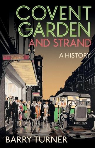 Covent Garden and Strand: A History