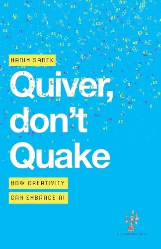 Quiver, don't Quake: How Creativity Can Embrace AI