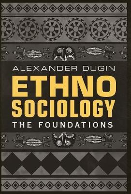 Ethnosociology: The Foundations