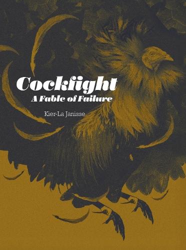 Cockfight: A Fable of Failure