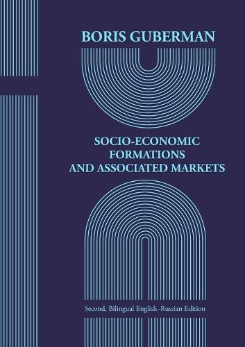 Socio-Economic Formations and Associated Markets