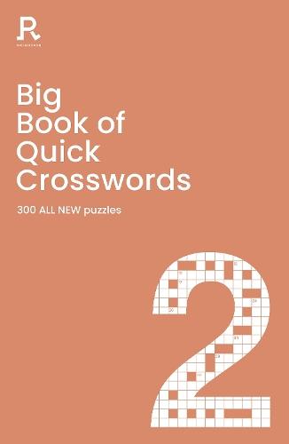 Big Book of Quick Crosswords Book 2 NEW EDITION: a bumper crossword book for adults containing 300 ALL NEW puzzles