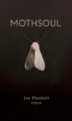 Mothsoul: Poems