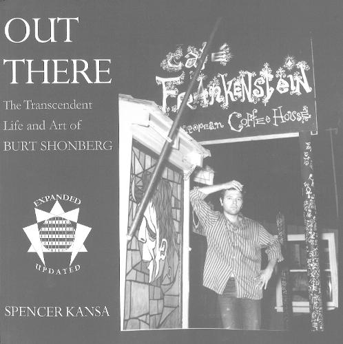 Out There: The Transcendent Life and Art of Burt Shonberg