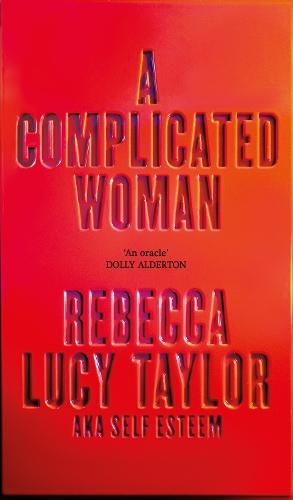 A Complicated Woman: The hotly anticipated literary debut by SELF ESTEEM
