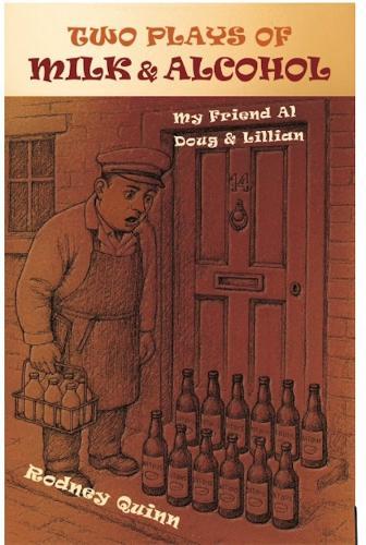 Two Plays of Milk and Alcohol: My Friend AI Doug & Lillian