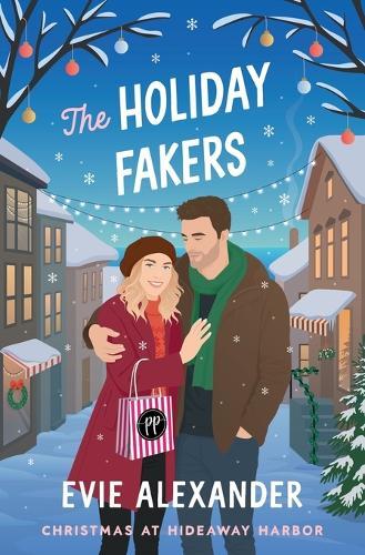 The Holiday Fakers: A Spicy, Small-Town, Christmas RomCom