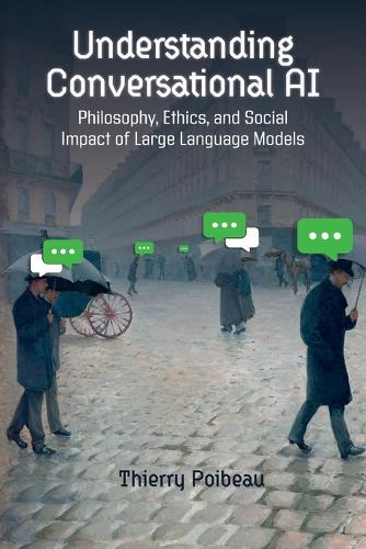 Understanding Conversational AI: Philosophy, Ethics, and Social Impact of Large Language Models