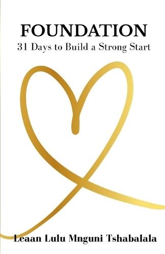 Foundation: 31 Days to Build a Strong Start