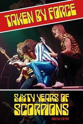 Taken by Force: Sixty Years of Scorpions