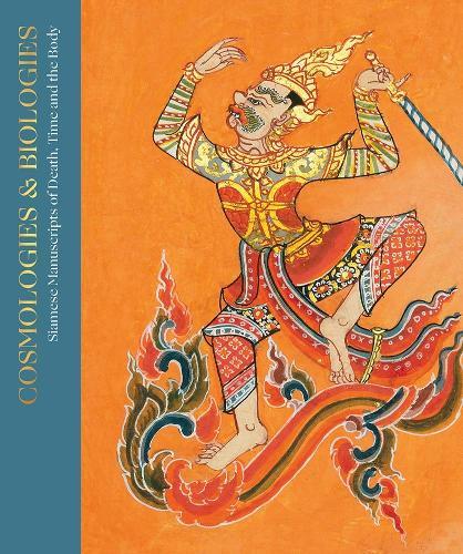 Cosmologies and Biographies: Siamese Manuscripts of Death, Time and the Body
