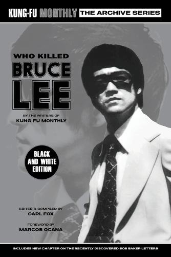 Who Killed Bruce Lee (Kung-Fu Monthly Archive Series) 2025 Re-issue Mono Edition
