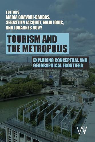 Tourism and the Metropolis: Exploring Conceptual and Geographical Frontiers