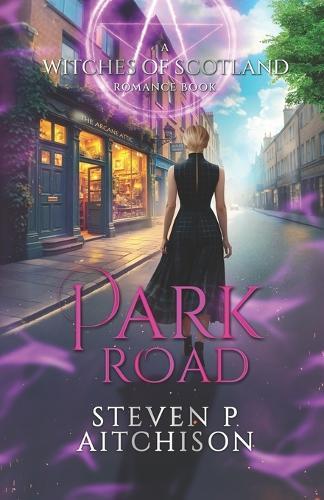 The Witches of Scotland Romance Series: Park Road