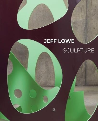 Jeff Lowe: Sculpture
