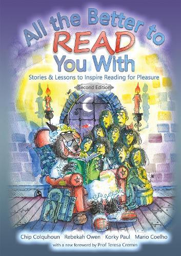 All the Better to Read You With: Stories & Lessons to Inspire Reading for Pleasure