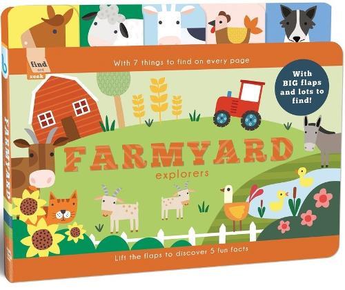 Find and Seek Farmyard Explorers: with BIG flaps and lots to find!
