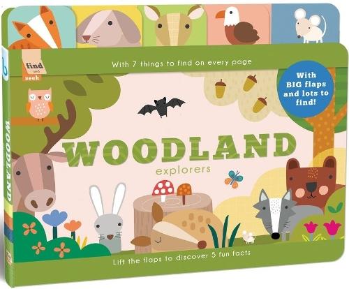 Find and Seek Woodland Explorers: With BIG flaps and lots to find!