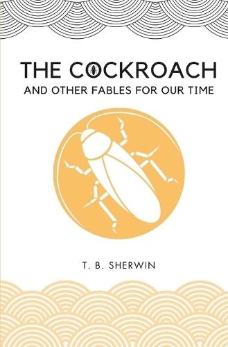The Cockroach: And Other Fables for Our Time